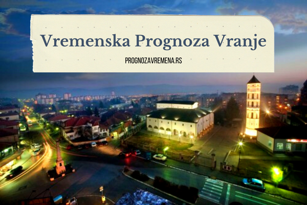 Vremenska prognoza Vranje