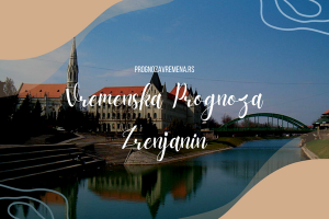 Vremenska prognoza Zrenjanin
